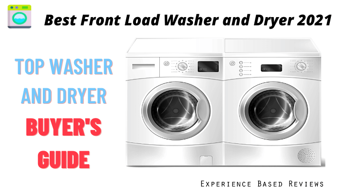 Best Front Load washer and Dryer 2021